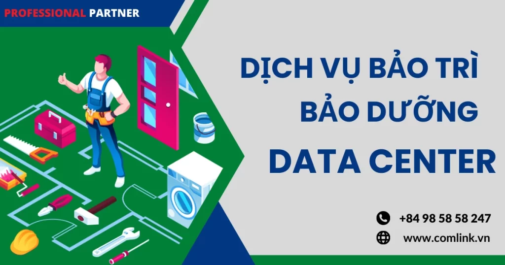 Dịch vụ bảo trì bảo dưỡng Data Center