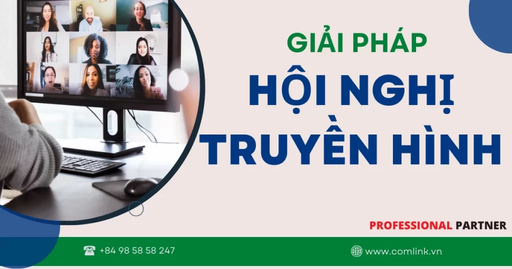 Giải pháp hội nghị truyền hình