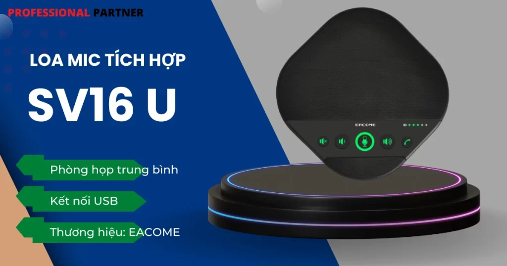 Loa Mic Tích hợp SV16U Eacome