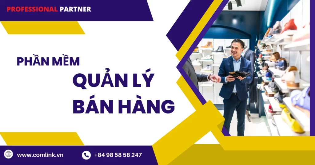 Phần mềm quản lý bán hàng tốt nhất là gì