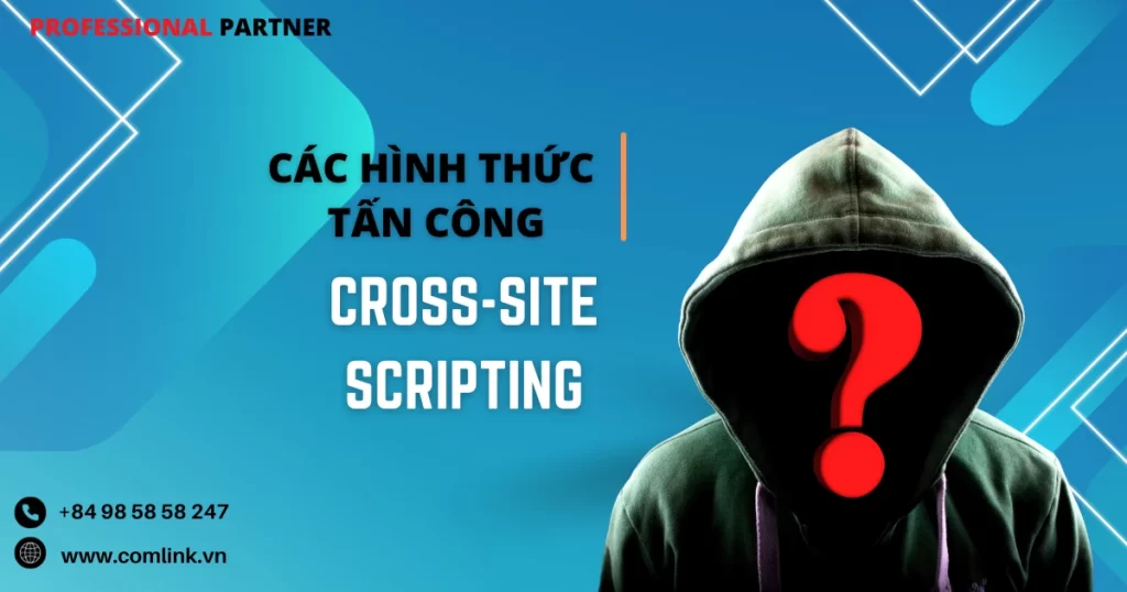 Các hình thức tấn công Cross-Site Scripting