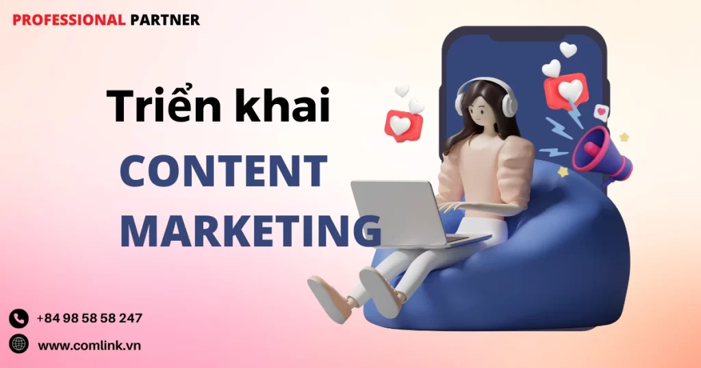Hướng dẫn cách triển khai Content Marketing hiệu quả
