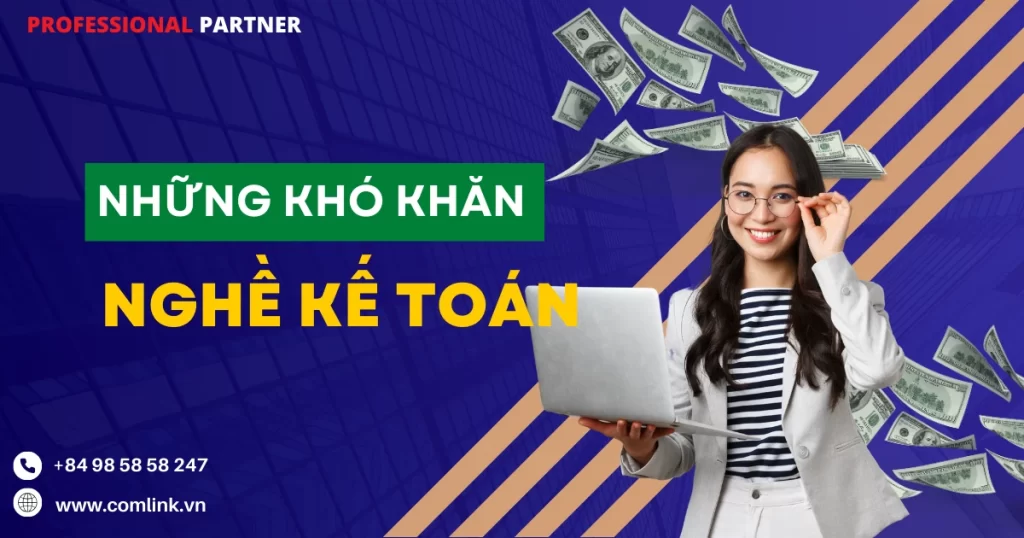 Những khó khăn của nghề kế toán
