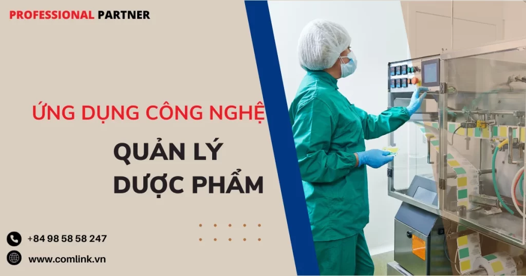 Ứng dụng công nghệ trong quản lý dược phẩm