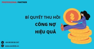 Bí quyết thu hồi công nợ hiệu quả