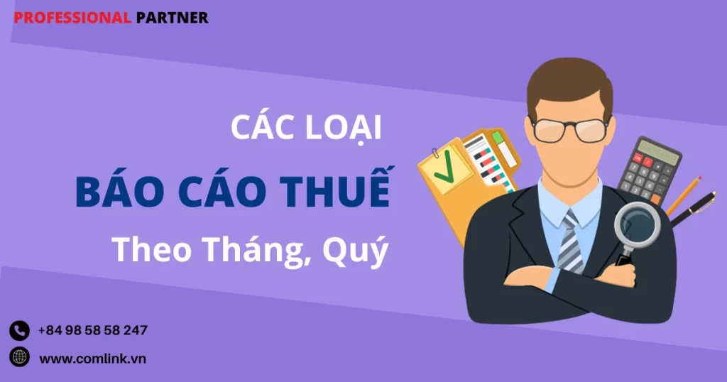 Các loại báo cáo thuế kế toán nộp đinh kỳ