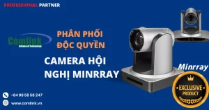 Camera hội nghị Minrray do Comlink phân phối độc quyền