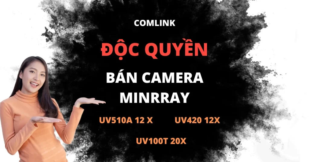 Comlink bán độc quyền Camera Minrray tại Việt Nam