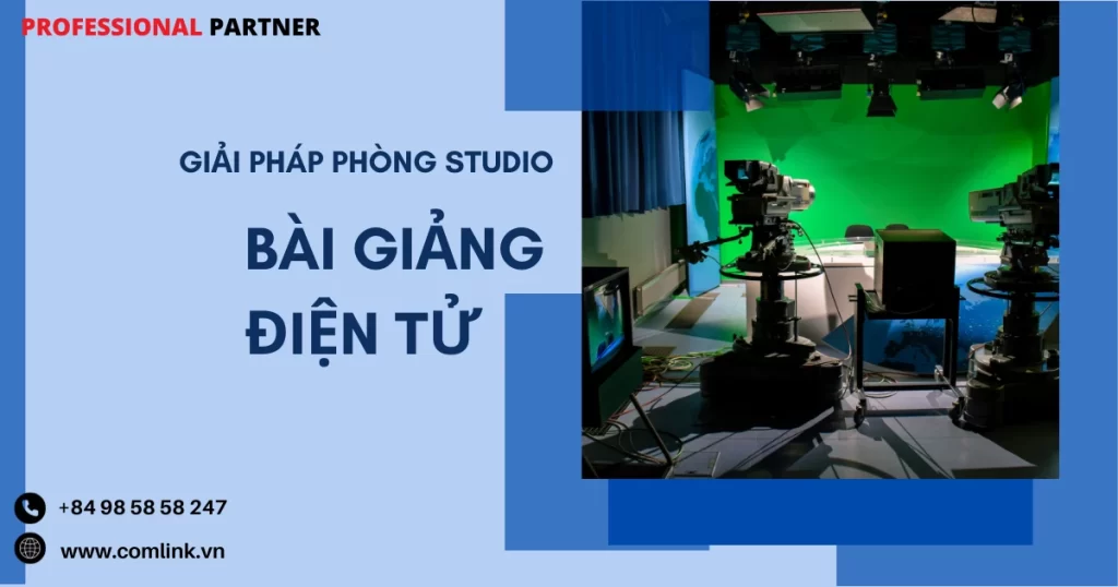 Phòng Studio bài giảng điện tử