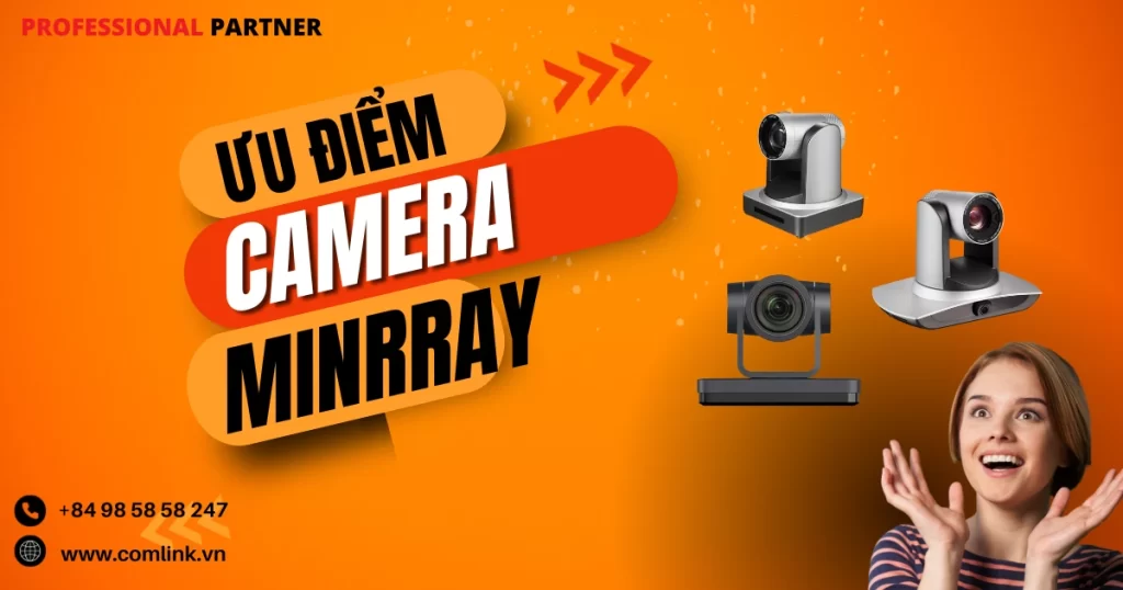 Ưu điểm Camera Minrray