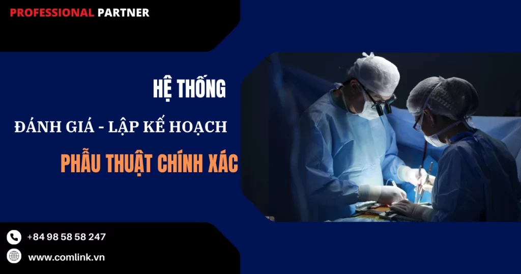 Đánh giá và lập kế hoạch phẫu thuật