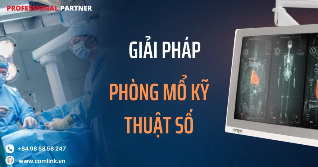 Giải pháp phòng mổ kỹ thuật số Onyx