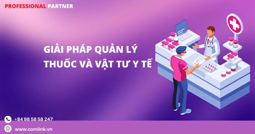 Giải pháp quản lý thuốc và vật tư y tế