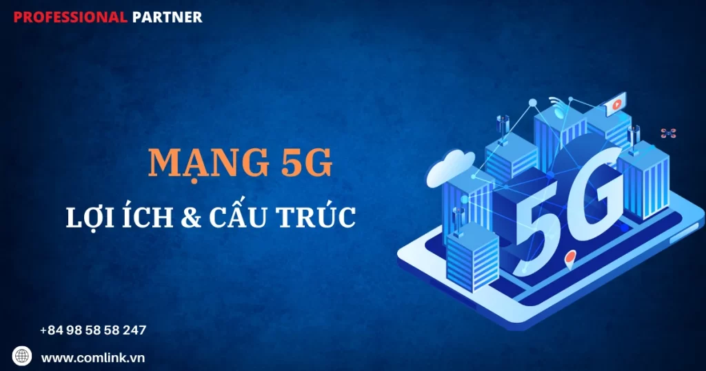 Mạng 5G là gì