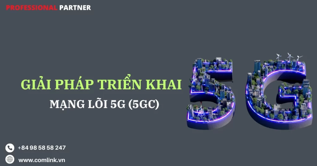 Triển khai mạng lõi 5G
