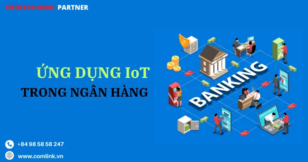 Ứng dụng IoT trong ngân hàng