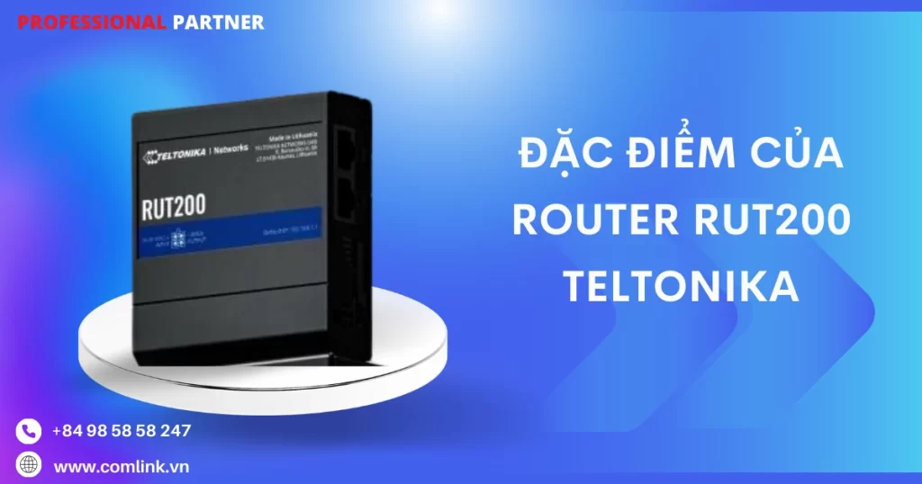 Đặc điểm của Router RUT200 Teltonika