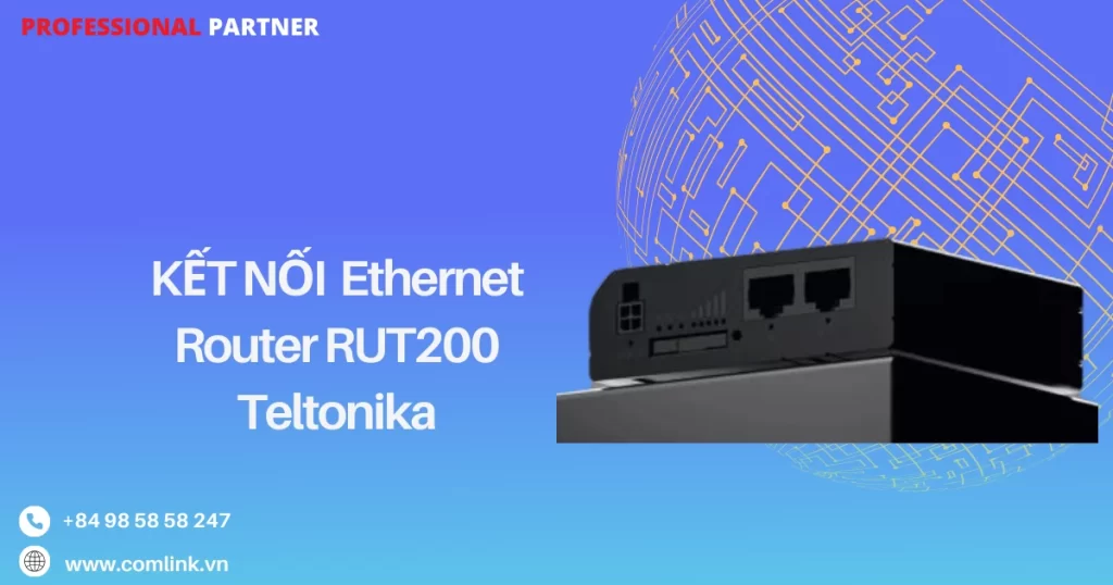 Kết nối Ethernet Router RUT200 Teltonika