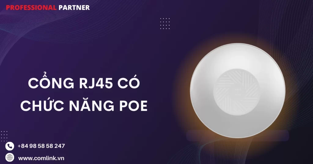 Cổng RJ45 có chức năng PoE