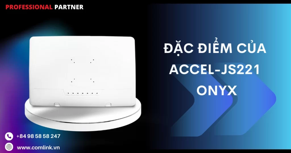 Đặc điểm của Accel JS221 Onyx