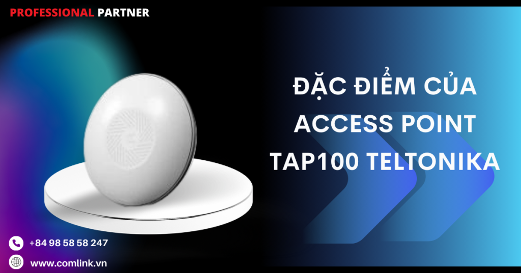 Đặc điểm của Access Point TAP100 Teltonika