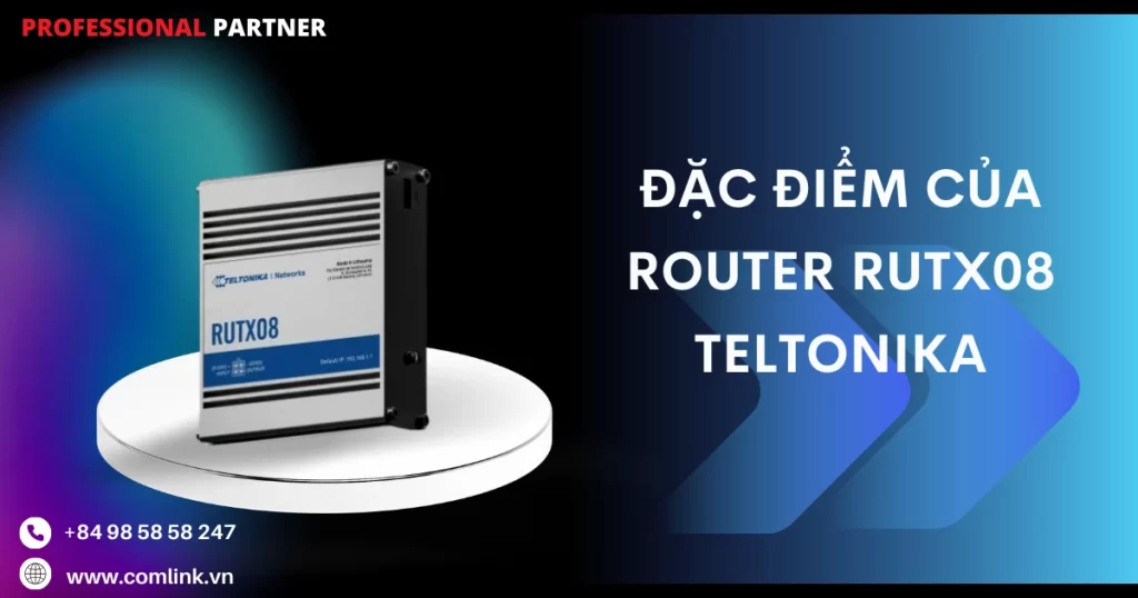 Đặc điểm Router RUTX08 Teltonika