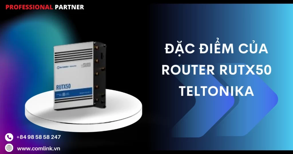 Đặc điểm của Router RUTX50 Teltonika