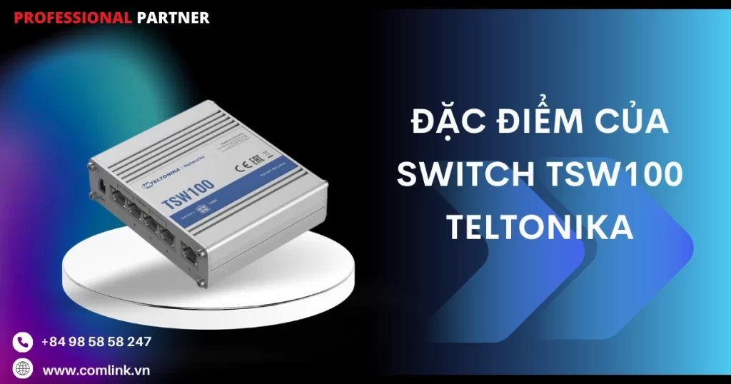 Đặc điểm của Switch TSW100 Teltonika