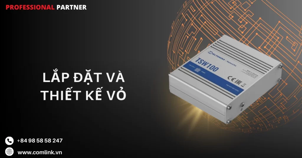 Lắp đặt và thiết kế vỏ