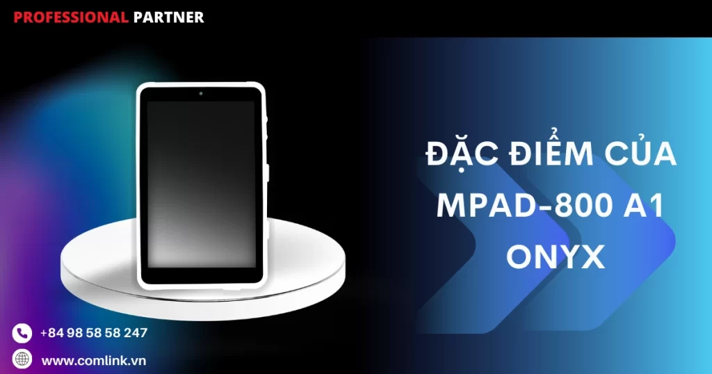 Đặc điểm của MPAD-800 A1 Onyx