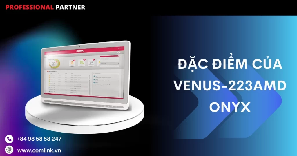 Đặc điểm của VENUS-223AMD Onyx