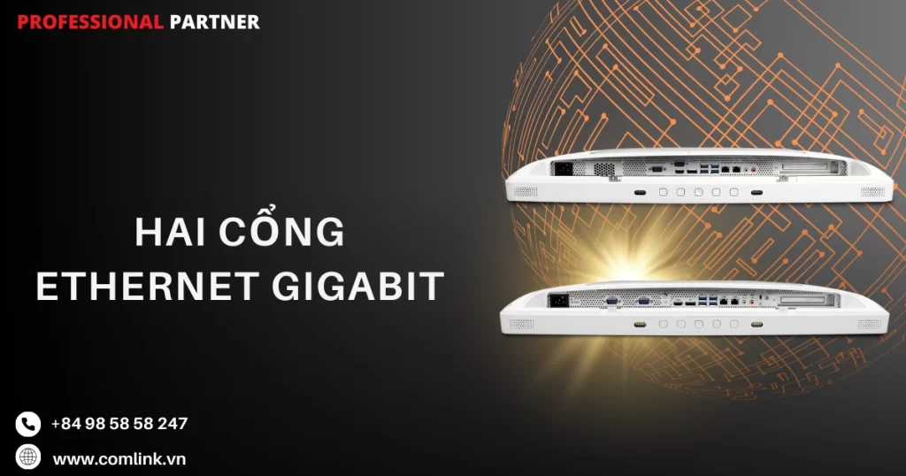 Hai cổng Ethernet Gigabit