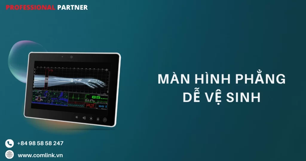 Màn hình phẳng dễ vệ sinh