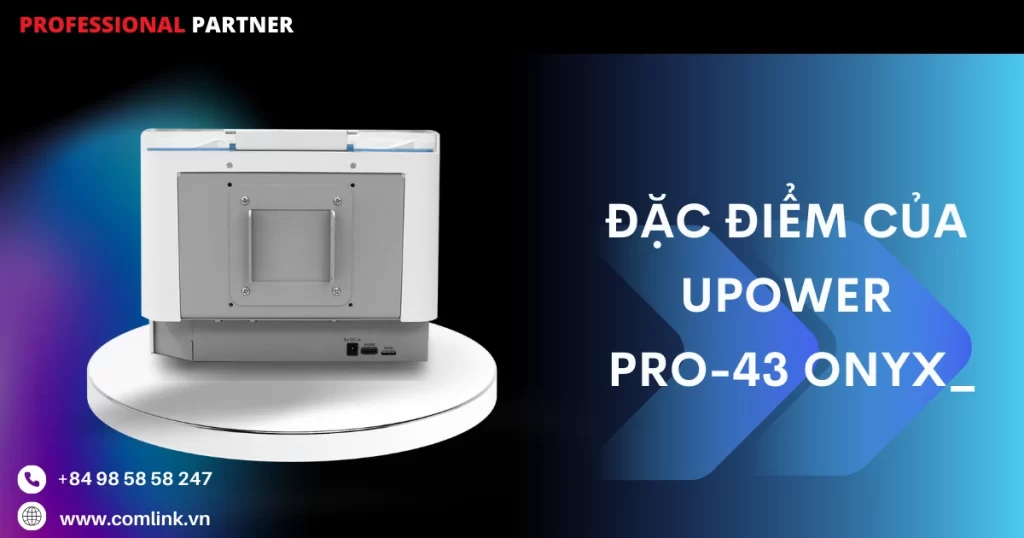 Đặc điểm của UPower Pro-43 Onyx