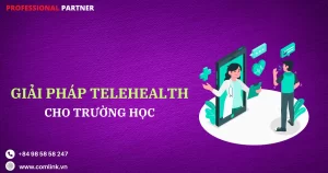 Giải pháp Telehealth cho trường học