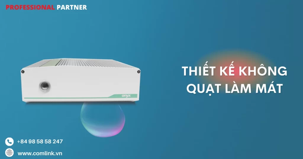 Thiết kế không quạt làm mát