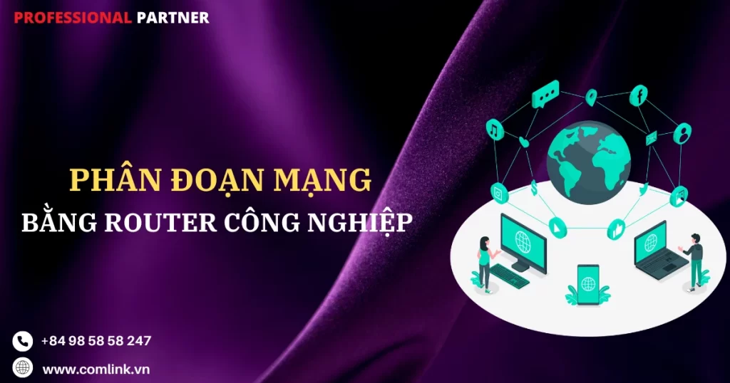 Phân đoạn mạng bằng Ethernet Router công nghiệp