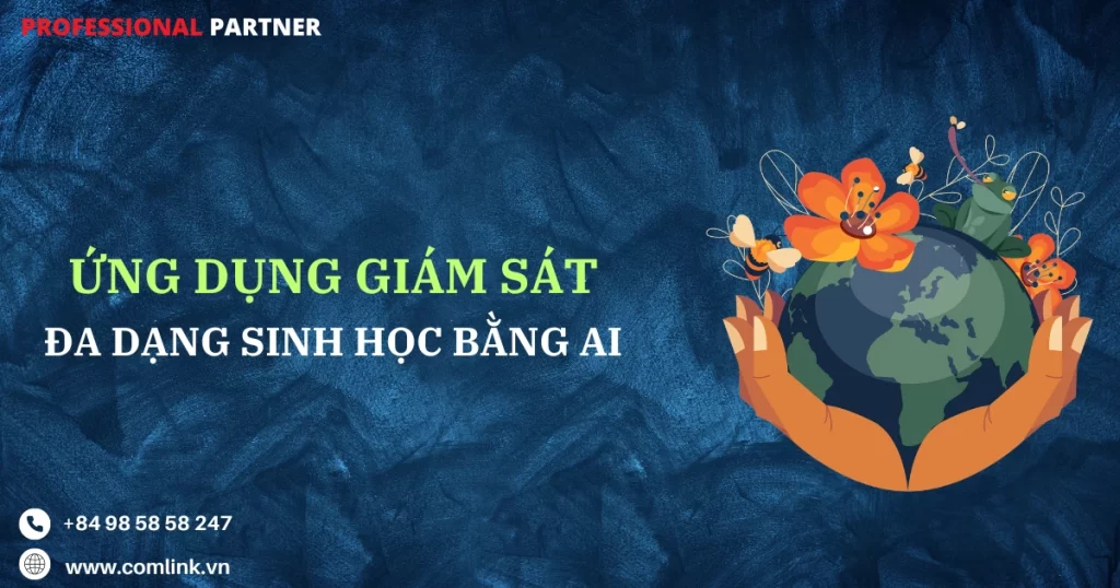 Ứng dụng giám sát đa dạng sinh học bằng AI