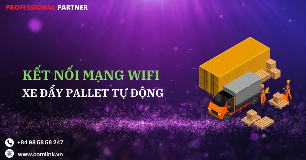 Kết nối Wifi cho xe đẩy pallet tự động