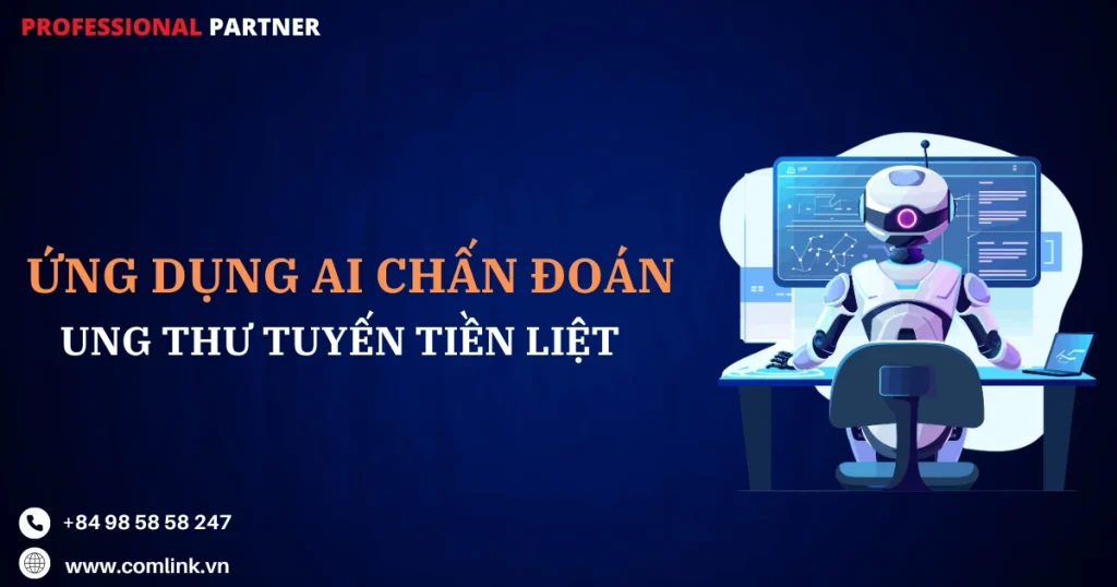 Ứng dụng AI chẩn đoán ung thư tuyến tiền liệt
