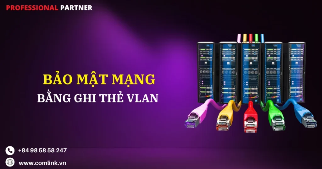 Bảo mật mạng bằng ghi thẻ VLAN