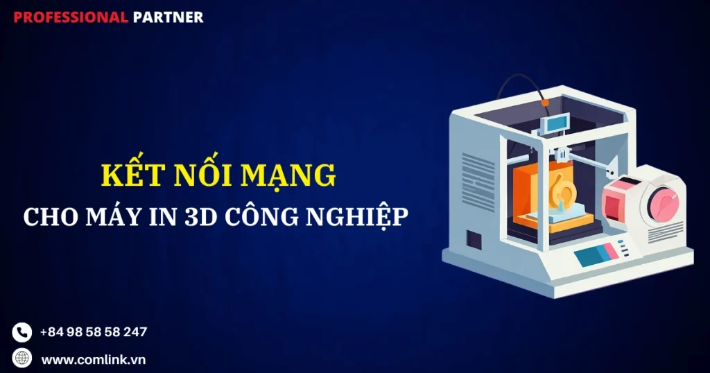 Kết nối mạng cho máy in 3D
