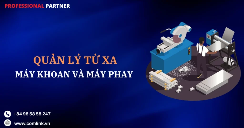 Quản lý từ xa máy khoan và máy phay