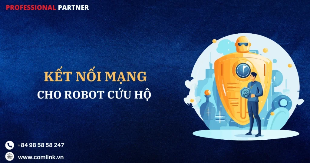 Kết nối mạng cho Robot cứu hộ