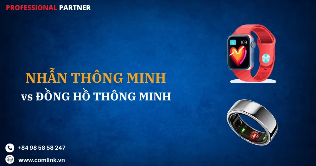 So sánh nhẫn thông minh và đồng hồ thông minh