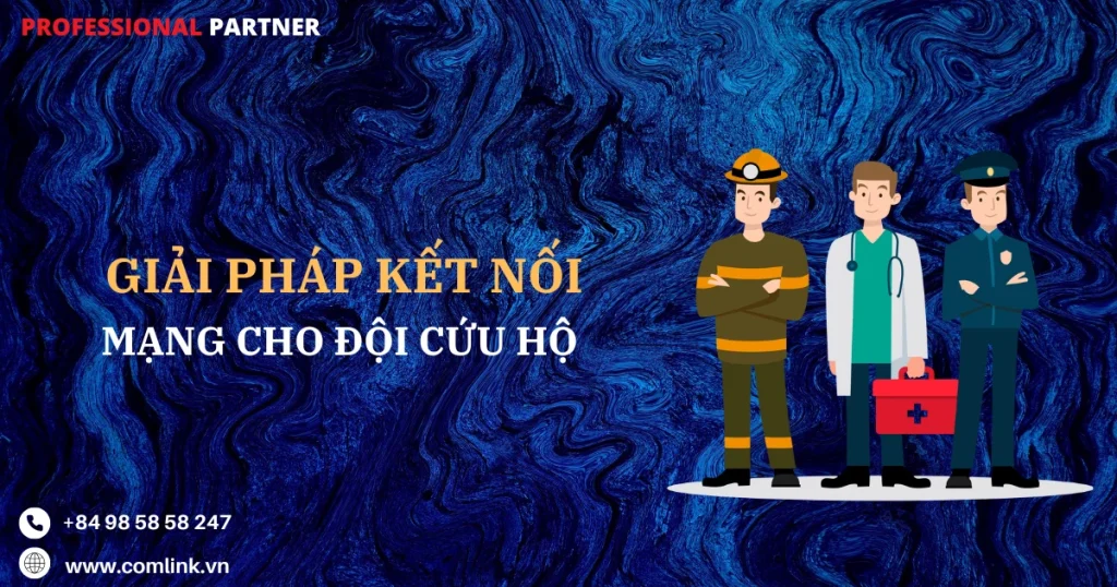Kết nối mạng cho đội cứu hộ