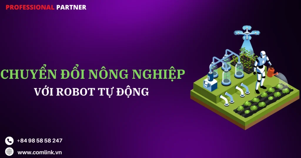 Chuyển đổi nông nghiệp với Robot tự động