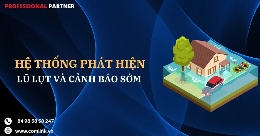 Hệ thống phát hiện lũ lụt sớm
