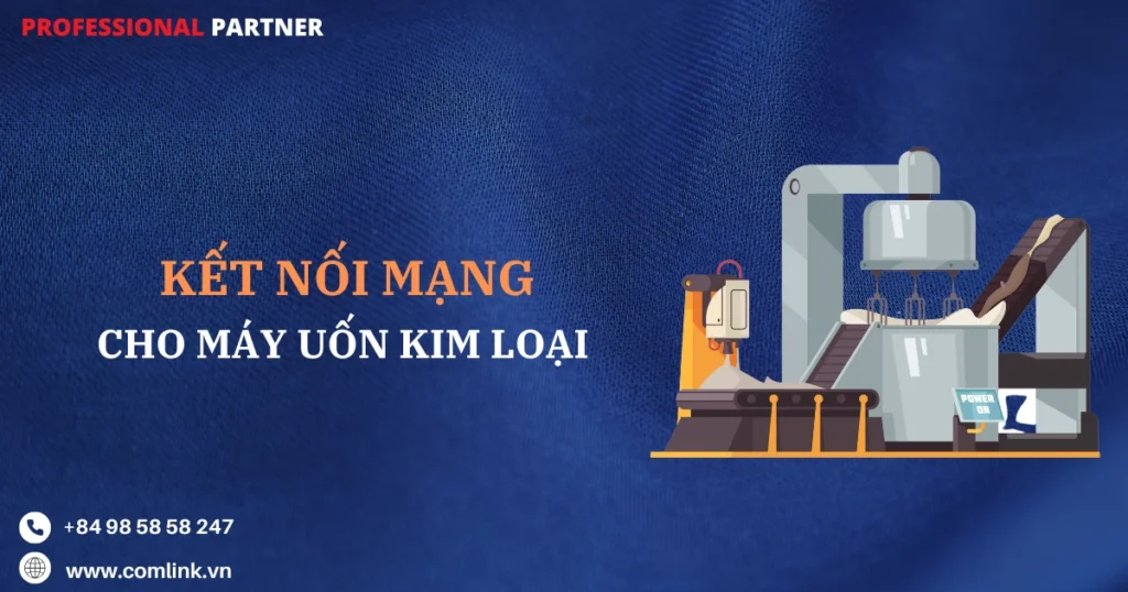 Kết nối mạng cho máy uốn kim loại