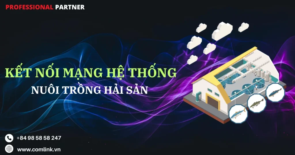 Kết nối mạng hệ thống nuôi trồng hải sản